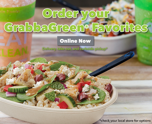 Order your grabbagreen favorites Online Now. Delivery, take-out, and curbside pickup, check your local store for options.